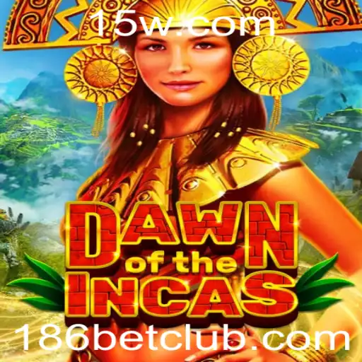 DawnoftheIncas: Explorando O Novo e Empolgante Jogo de 186bet