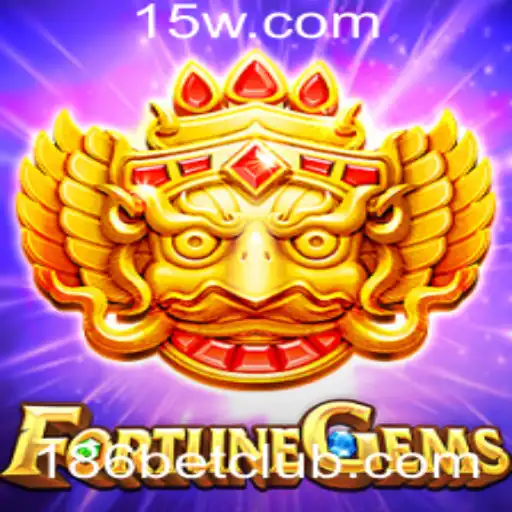 FortuneGems: Descubra a Magia dos Tesouros Virtuais com 186bet