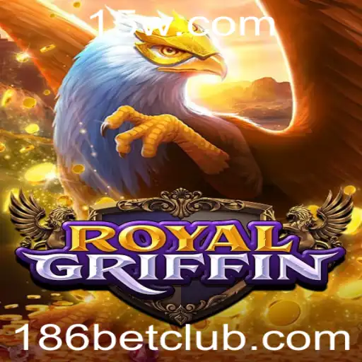 RoyalGriffin: Um Mergulho no Mundo do Jogo com 186bet